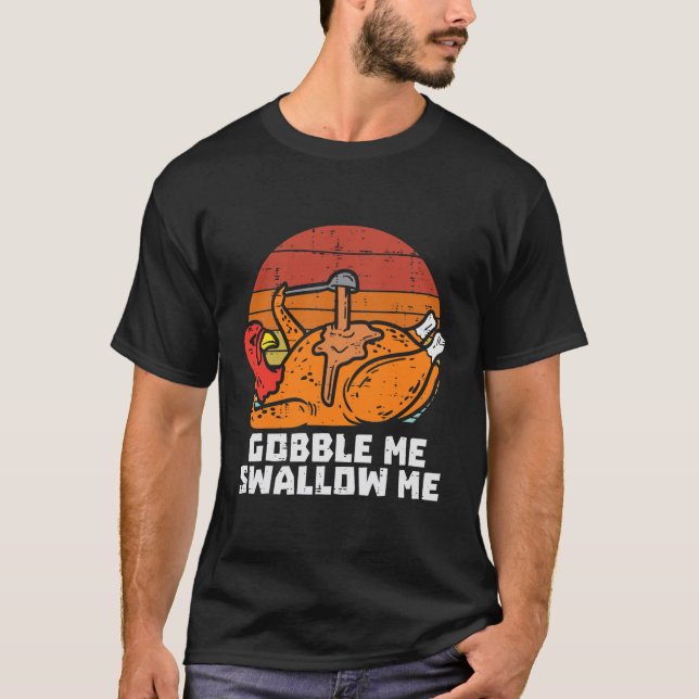 Turkiet Gobble Sväljer mig Retro Thanksgiving Mana T Shirt (Framsida)