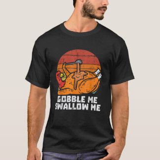 Turkiet Gobble Sväljer mig Retro Thanksgiving Mana T Shirt