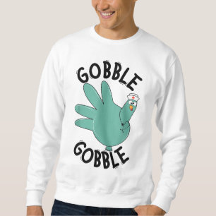 Turkiet Gobble Thanksgiin sjuksköterska Than Lång Ärmad Tröja