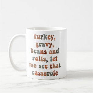 Turkiet, Gravy, Beans and Roll, låt mig se det. Kaffemugg