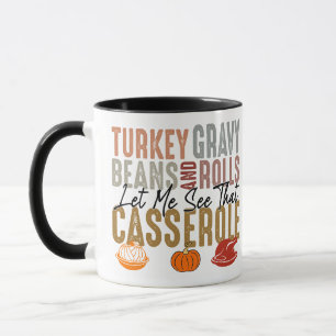 Turkiet Gravy Beans and Rolls Casserole Funny Mugg