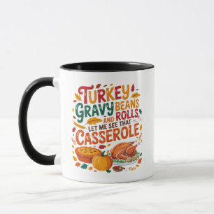 Turkiet Gravy Beans and Rolls Casserole Funny Mugg