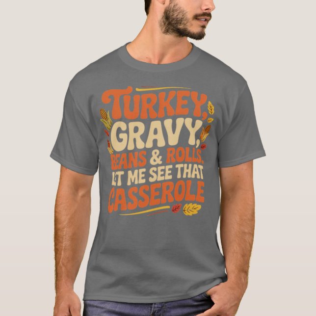 Turkiet, Gravy, Beans & Rolls T Shirt (Framsida)
