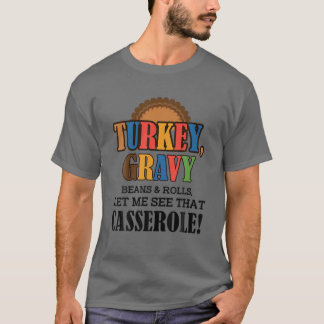 Turkiet, grova bönor och rullar, låt mig se detta  t shirt