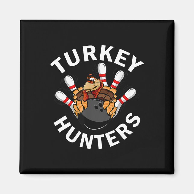 Turkiet Hunters Bowling Funny Bowling Funny Thanks Magnet (Framsidan)