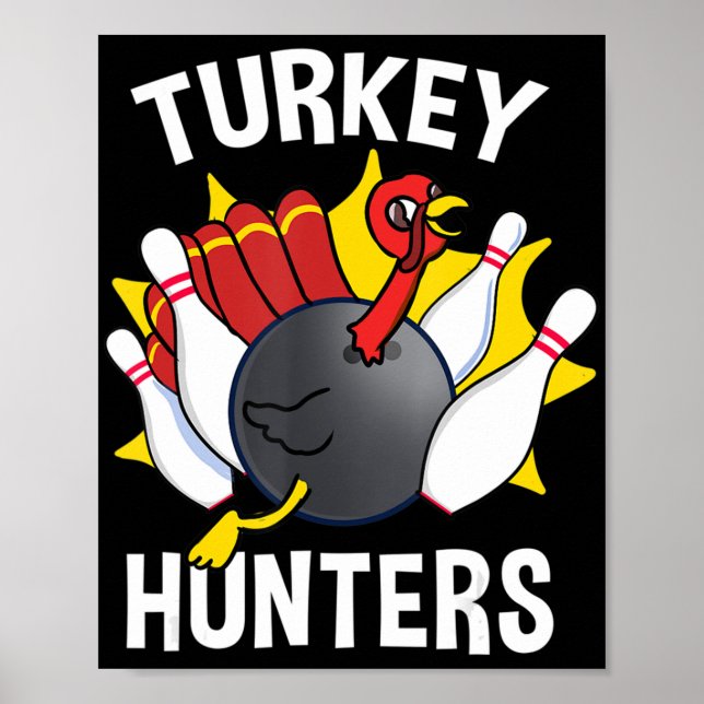 Turkiet Hunters Bowling Roligt Bowling Gift Poster (Framsidan)