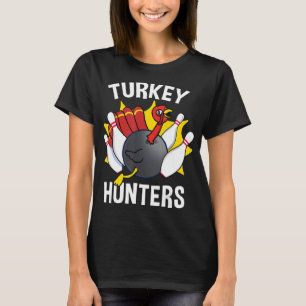 Turkiet Hunters Bowling Roligt Bowling Gift T Shirt