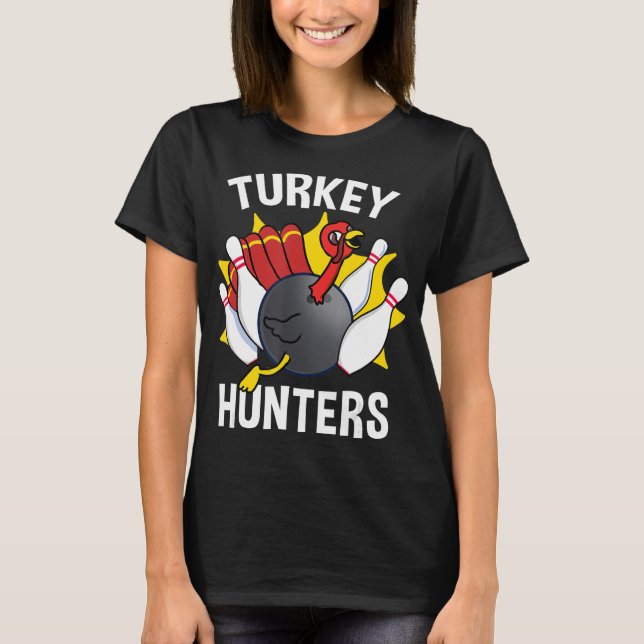 Turkiet Hunters Bowling Roligt Bowling Gift T Shirt (Framsida)