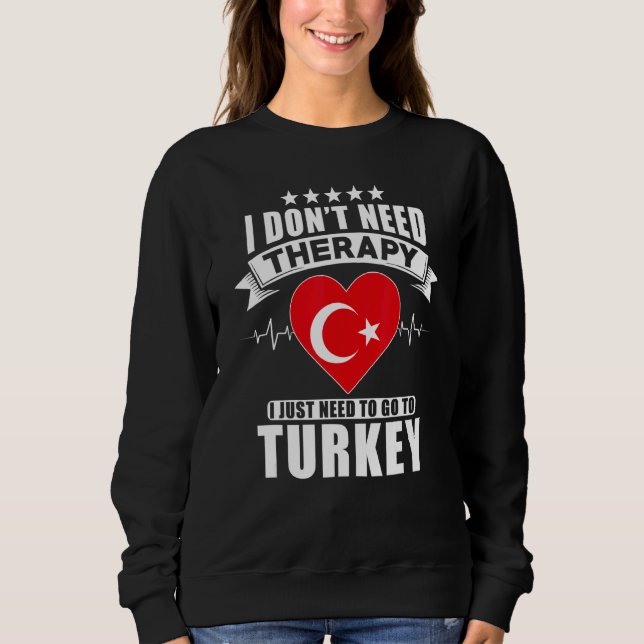 Turkiet jag inte behöver terapi jag bara behöver å t shirt (Framsida)