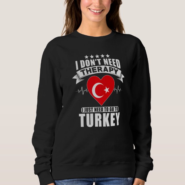 Turkiet jag inte behöver terapi jag bara behöver å t shirt (Framsida)