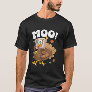 Turkiet Moo Funny Thanksgiving Cute Turkey Fake Co T Shirt