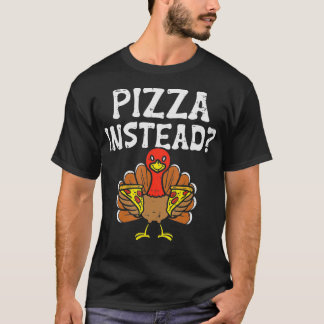 Turkiet Pizza i stället den underliga Thanksgiving T Shirt