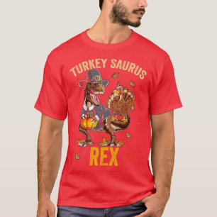 Turkiet Saurus Rex Funny Dinosaur TRex-Thanksgivin T Shirt