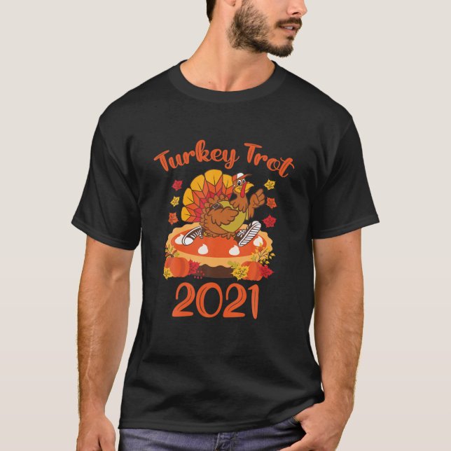 Turkiet Trot 2021 Thanksgiving Turkiet Trot T Shirt (Framsida)