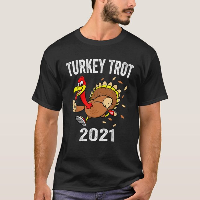 Turkiet Trot Shirt 2021 Thanksgiving Turkey Trot K T Shirt (Framsida)