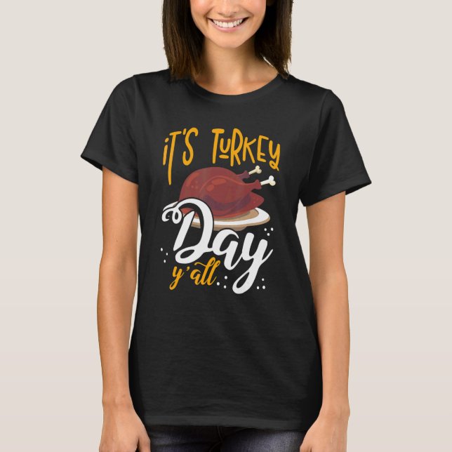 Turkiets dag Y hela Thanksgivingen T Shirt (Framsida)