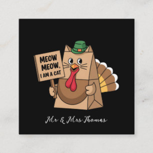 Turkiets Pappra Thanksgiving för Bag Meow Funny Ca Fyrkantigt Visitkort