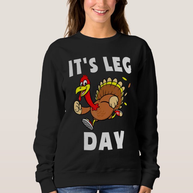 Turkiets Thanksgiving på Leg Day: Turkiet tror på  T Shirt (Framsida)