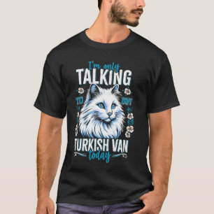 Turkisk Van Owner TALAR ENDAST MED MY TURKISH VAN T Shirt