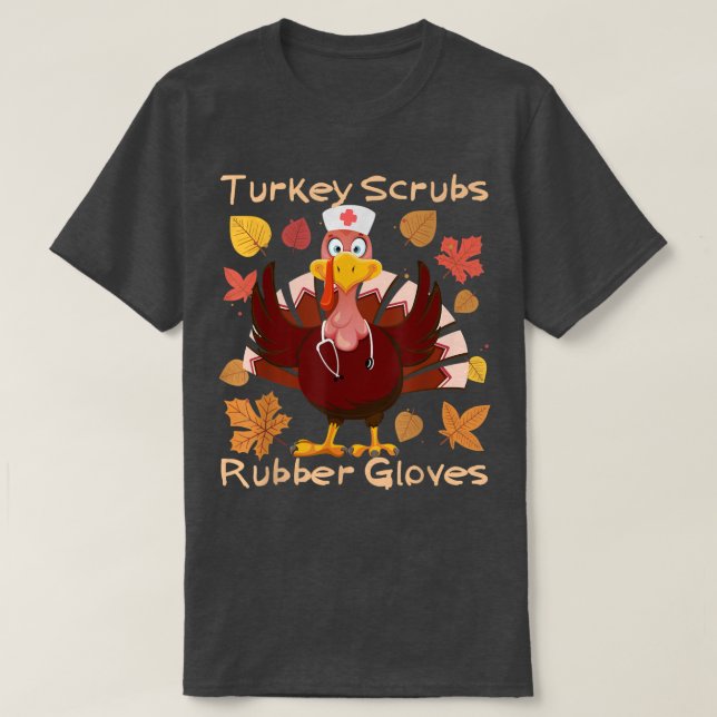 Turkiska krubbrumgummihandskar Thanksgiving Nurse  T Shirt (Design framsida)