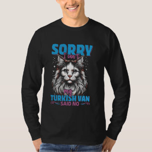 Turkiska Van Älskare SORRY MY TURKISH VAN SADE ING T Shirt