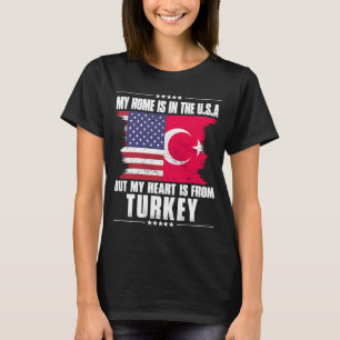 Turkiye American Patriot Grown Proud Home Heart US T Shirt