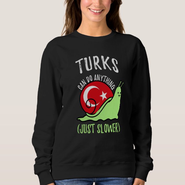 Turks Can Do Anything Just Slower  Turkish T Shirt (Framsida)