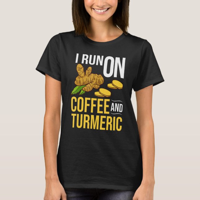 Turmeric Curcumin Plant Tea Powder Spice Drink 1 T Shirt (Framsida)