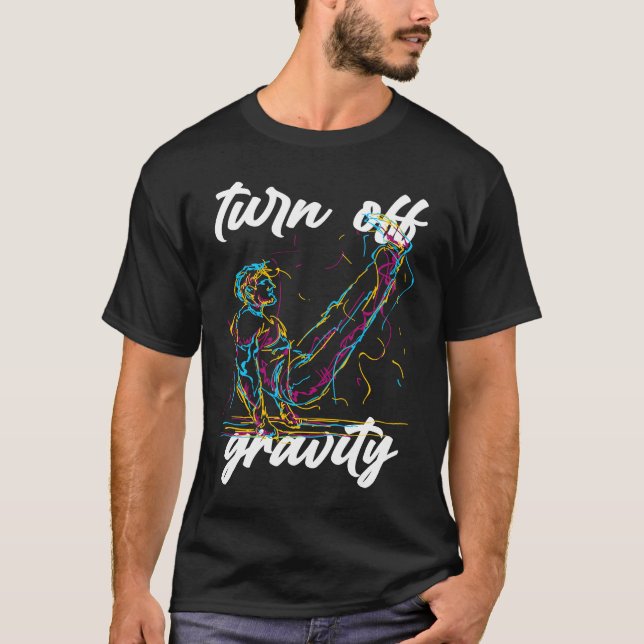 Turn Off Gravity  Calisthenics Workout Zero Gravit T Shirt (Framsida)