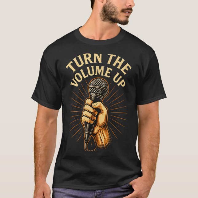 Turn The Volume Up  T Shirt (Framsida)