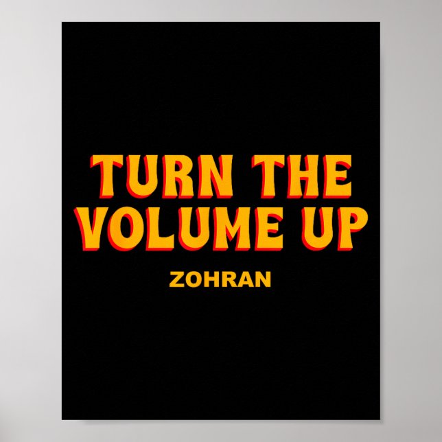 Turn The Volume Up Zohran Quote Saying  Poster (Framsidan)