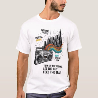 Turn up the volume, let the city feel the beat. t shirt