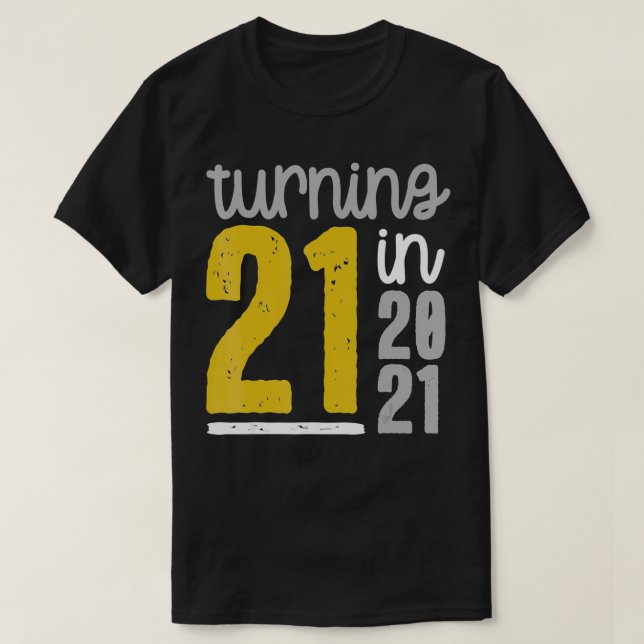 Turning 21 år 2021 21:a födelsedagsnoten Funny off T Shirt (Design framsida)