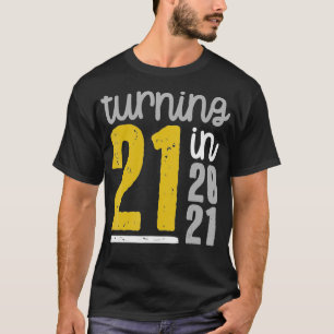 Turning 21 år 2021 21:a födelsedagsnoten Funny off T Shirt