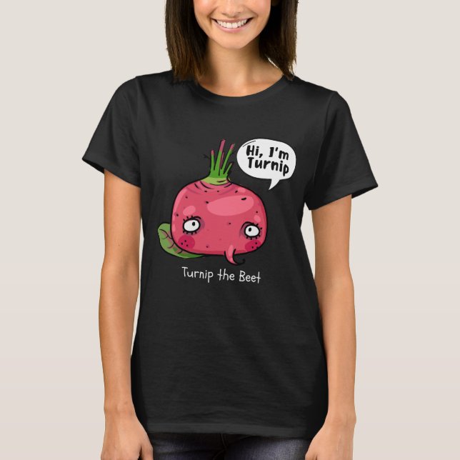 Turnip the Beet T-Shirt (Framsida)