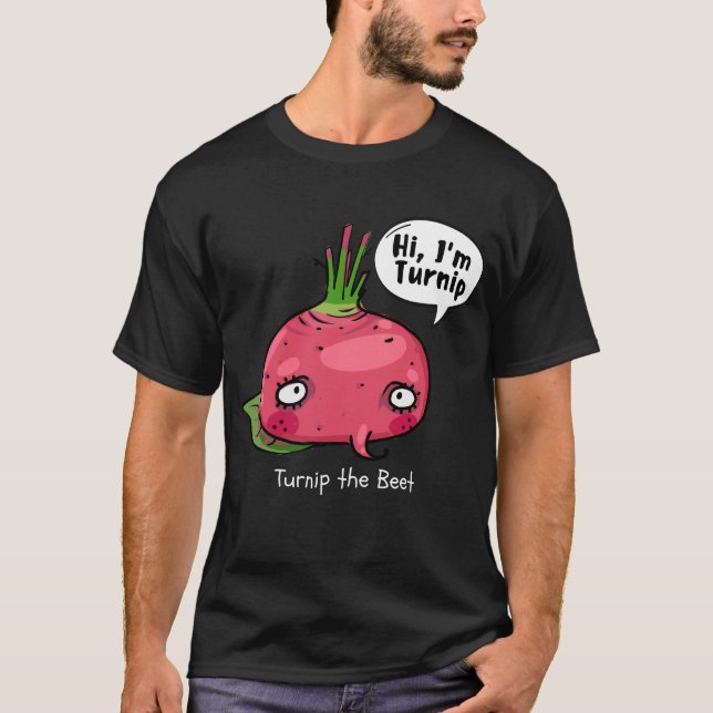 Turnip the Beet T Shirt (Framsida)