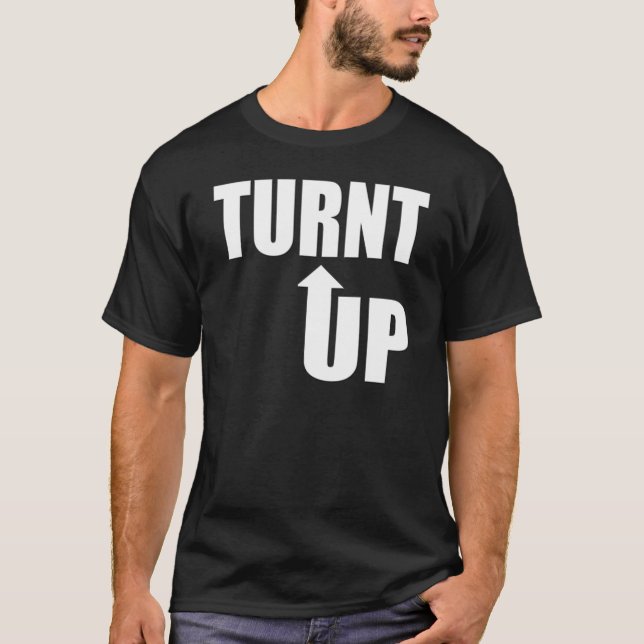 Turnt upp! tee shirt (Framsida)