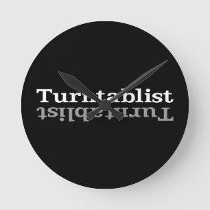 Turntablist ʇ sılqɐ ʇ uɹ n ⊥ rund klocka