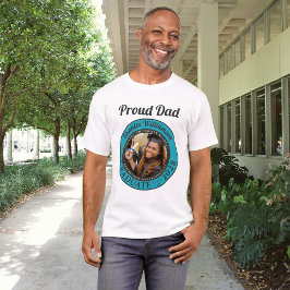 Turquoise Photo Modern Graduation Proud Dad T Shirt