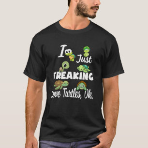 Turtle Älskare Jag bara Freaking Kärlek Turtle T Shirt