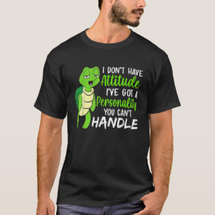 Turtle jag inte har attityd ive Har a personality T Shirt
