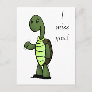 Turtle, jag saknar dig! vykort