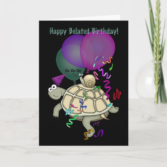 Turtle och snigel "Lycklig Belated Birthday!" Kort (Framsida)