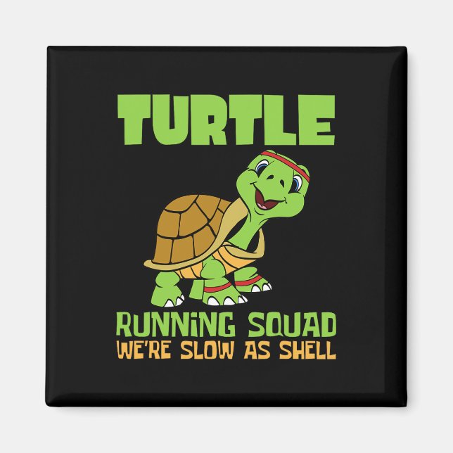 Turtle Running Squad Vi är långsamma som helvetets Magnet (Framsidan)