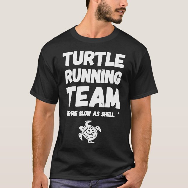 Turtle Running Team Vi är långsamma som sköld  Löp T Shirt (Framsida)