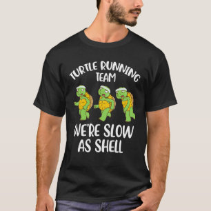 Turtle Running Team Vi är långsamma som Snäcka T Shirt