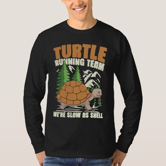 TURTLE RUNNING TEAM WE'RE SLOW AS SHELL for Turtle T Shirt (Framsida)