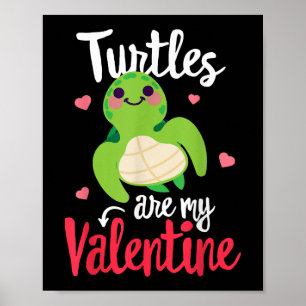 Turtles är min Valentine Funny Valentines dag Sin Poster