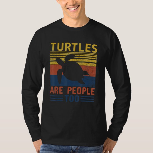 Turtles Are People Too T Shirt (Framsida)