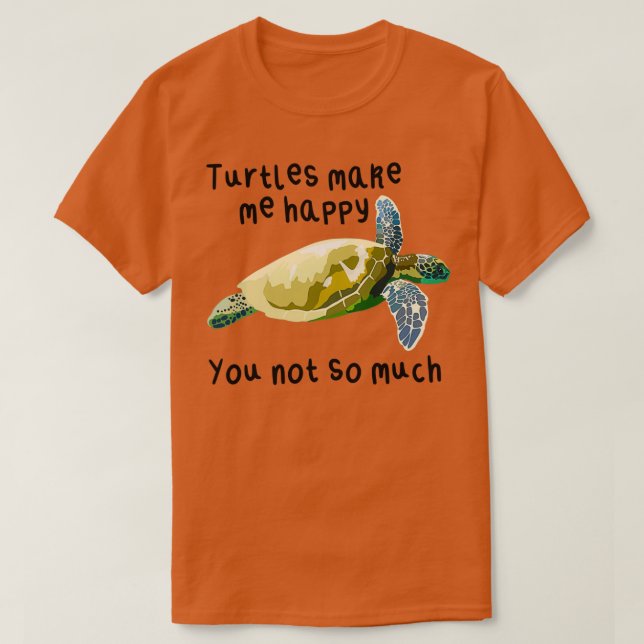Turtles gör mig till Lycklig Turtle T Shirt (Design framsida)